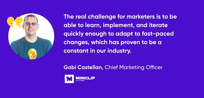 Cita de Gabi Castellan, Director de Marketing, Miniclip